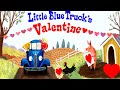 Little Blue Truck's Valentine | Children's Read Alouds by Brittany in 4K