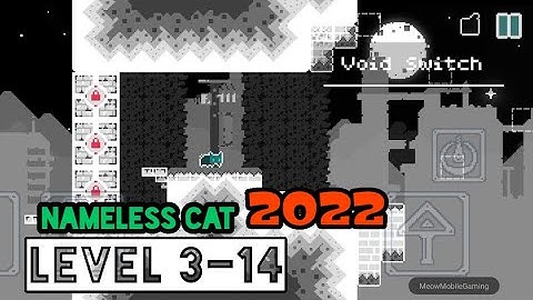 Nameless Cat 2022 Level 3-14 Void Switch Android/iOS Gameplay/Walkthrough