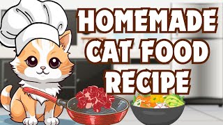 Wholesome Homemade Cat Food Recipe for a Healthier Feline!Balanced Nutritional Homade Cat Food