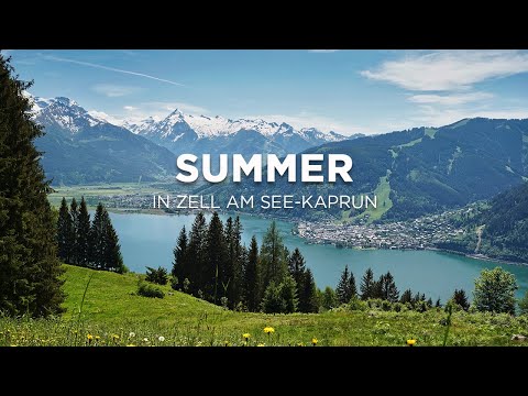 Summer in Zell am See-Kaprun ☀