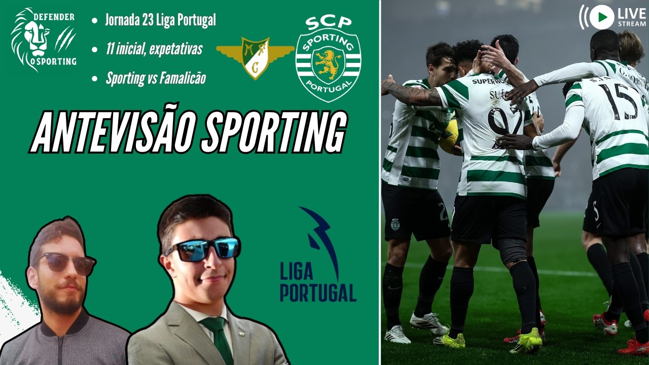 ANTEVISÃO MOREIRENSE x SPORTING  #23 LIGA PORTUGAL | SPORTING EM BUSCA DE +3 PONTOS 🟢⚪