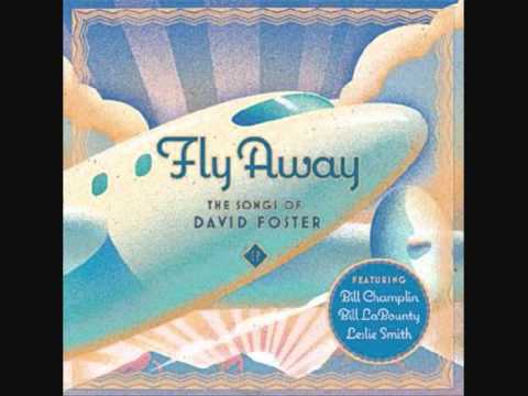 Fly Away - David Foster - YouTube