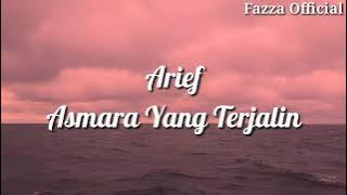 Arief - Asmara Yang Terjalin ( Lirik )