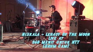 Niskala - Legacy Of The Moon Live at 360 Menit Untuk NTT (Drum Cam)