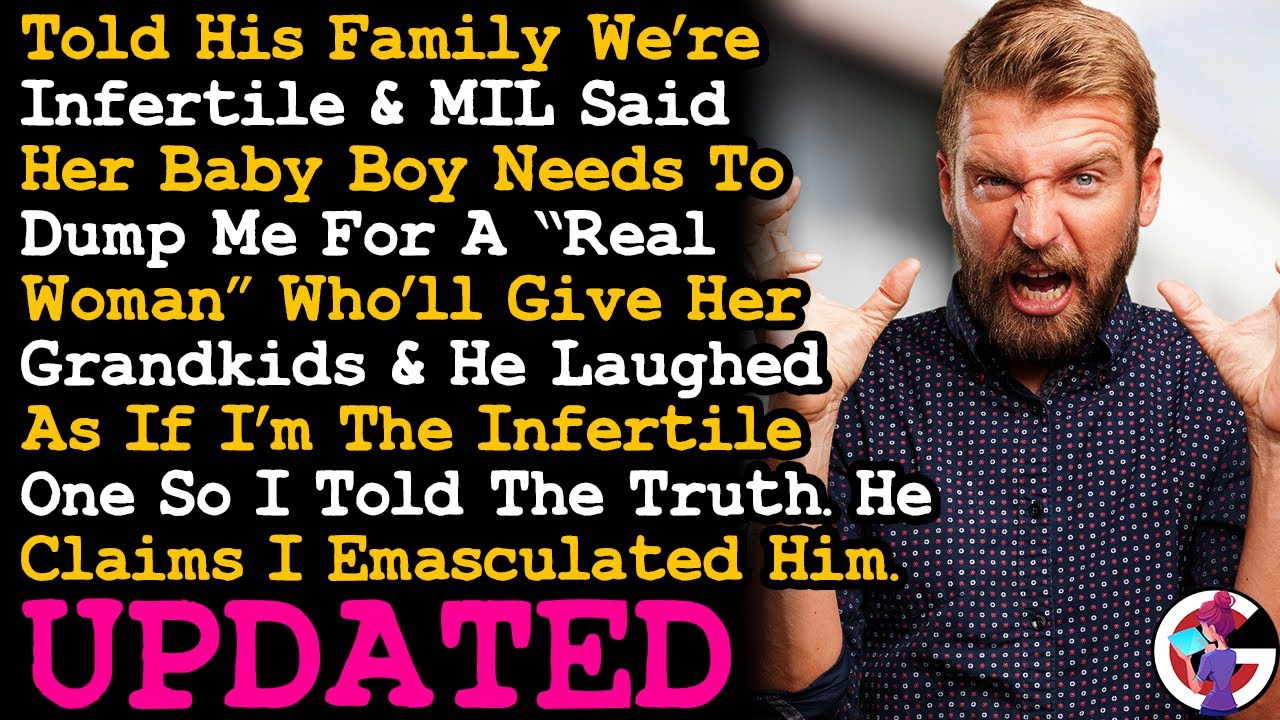 UPDATE MIL Says Her Boy Needs To Replace Me w Real Woman Who Can Have Kids So I Told The Truth AITA