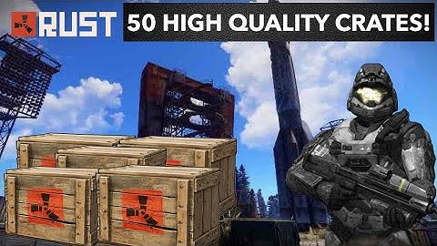 Opening 50 HIGH QUALITY Crates in Rust – Insane Luck!