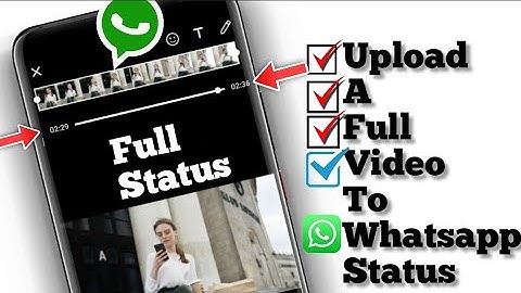 cara Posting video Panjang di status Whatsapp | upload video lebih dari 30 detik di status Whatsapp