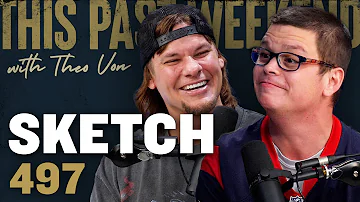 Sketch | This Past Weekend w/ Theo Von #497