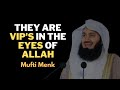 They are vips in the eyes of allah  mufti menk muftimenk islamic allah islam