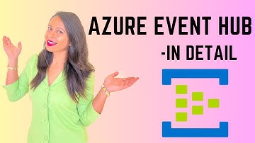 Azure Event Hubs In detail with Hands-On