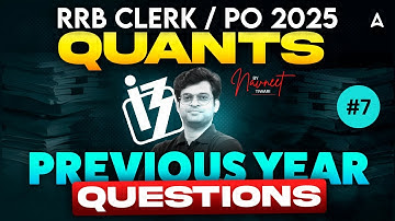 IBPS RRB PO/Clerk Quants 2025 | Gramin Bank Previous Year Questions🔥| PYQs Practice for IBPS RRB