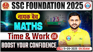 Time and Work #8 for SSC CGL, CHSL, CPO, MTS 2025 | SSC Maths Classes By Rahul Teotia Sir