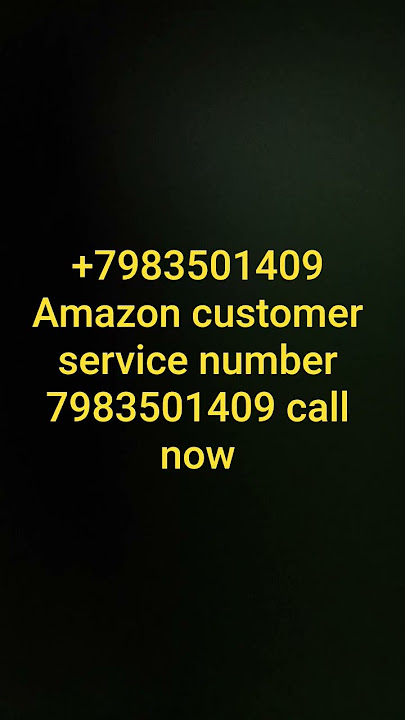  7983501409 Amazon customer service number 7983501409