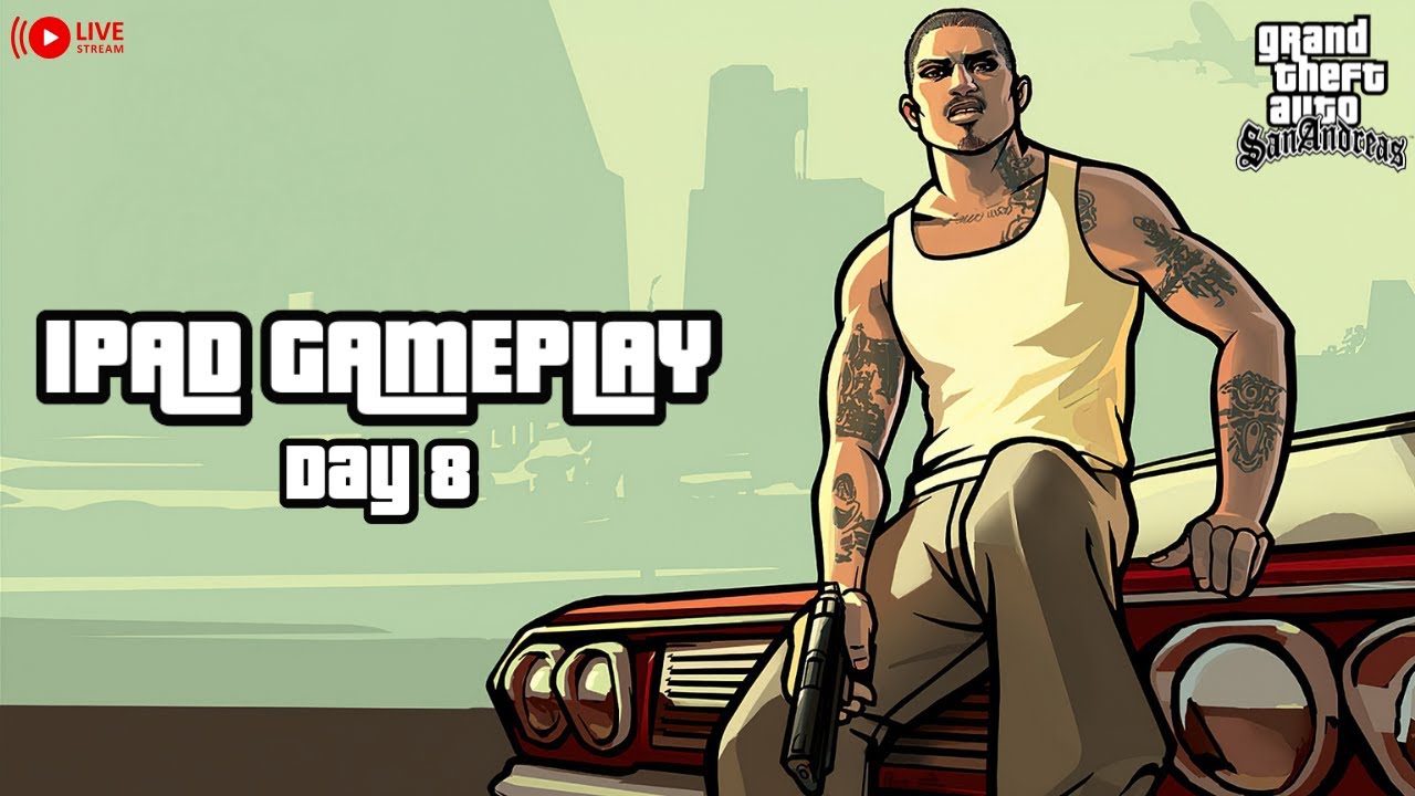 DAY 8 | PLAYING GTA SAN ANDREAS ON IPAD | #gtasanandreas - YouTube