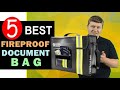 Best Fireproof Document Bag 2022 