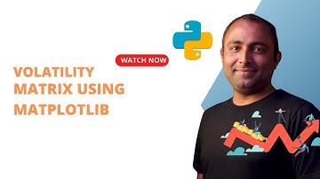 Volatility Matrix using Python Matplotlib | Python Matplotlib