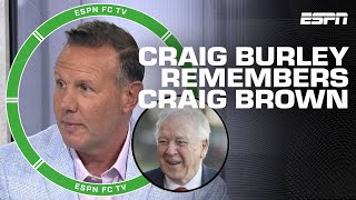 Craig Burley remembers Craig Brown's 'marvelous' sense of humor | ESPN FC