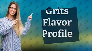 What do grits taste like?