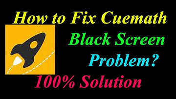 How to Fix Cuemath Black Screen Problem Solutions Android & Ios - Fix Cuemath Black Screen