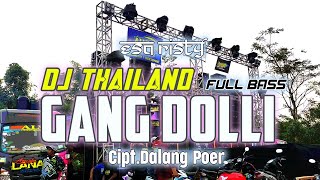 Dj Gang Dolly • Viral Tiktok  • Thailand × Bass Horeg Tak Parani Ono Koji Jarene Wis Pindah Dolly