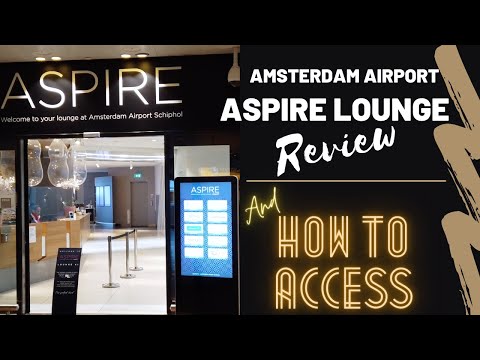 Aspire Lounge Amsterdam Schiphol | HOW TO ACCESS airport lounges | The quick experience