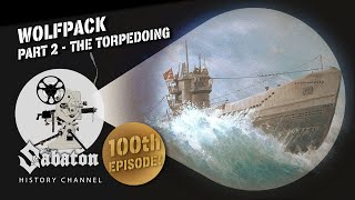 Wolfpack Pt. 2 - The Torpedoing - Sabaton History 100 [Official]