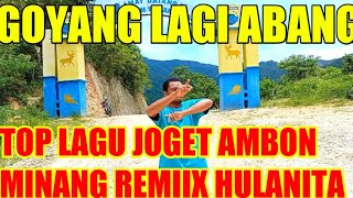 LAGU JOGET AMBON TERBARU MINANG REMIX HULANITA 2021