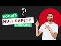 Kotlin Null Safety #kotlin #android