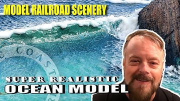 Model Railroad Scenery: Super Realistic Ocean Model