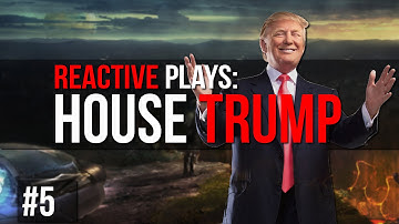 Reactive Plays: After The End (CK2) - House Trump - Part: 5