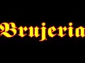 Brujeria Hispanic Traditional Witchcraft & Folk Magic