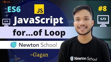 #8 | Introduction to JavaScript for…of Loop | ES6 Tutorial in Hindi 2021 | Newton School | Gagan