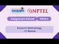 Research Methodology Week 2 || NPTEL ANSWERS 2026 || MYSWAYAM #nptel #nptel2026 #myswayam