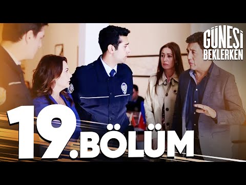 Güneşi Beklerken 19. Bölüm