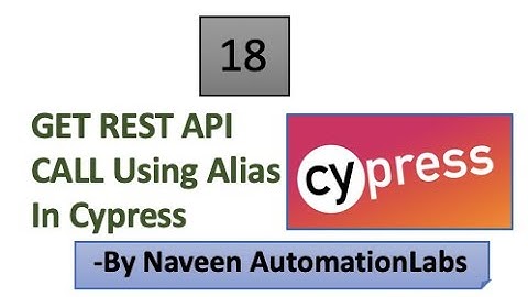HTTP GET Rest API Call with Alias in Cypress - Part - 18