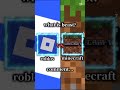 roblox V/S minecraft #roblox