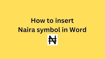 How to insert Naira symbol in Word