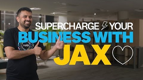 Supercharge your business with JAX | X Hacks