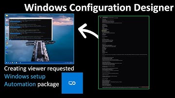 Windows Configuration Designer: Creating viewer requested Windows setup automation package 10