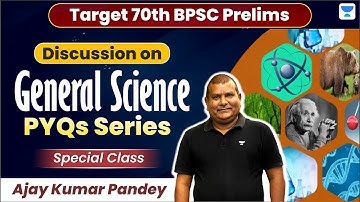Target 70th BPSC Prelims | General science PYQs For BPSC | G.S For BPSC | Ajay Sir Ki Special Class