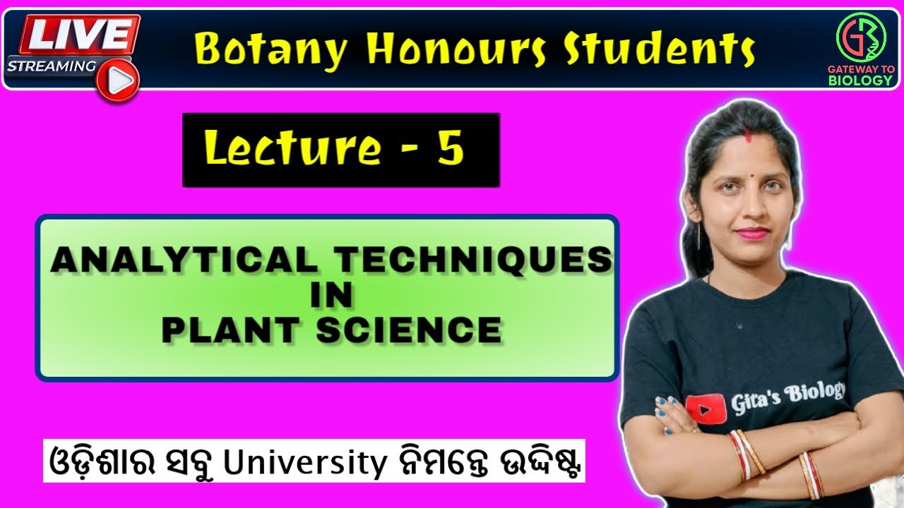 Analytical Techniques In Plant Sciences || Lecture- 5|| Botany Honours