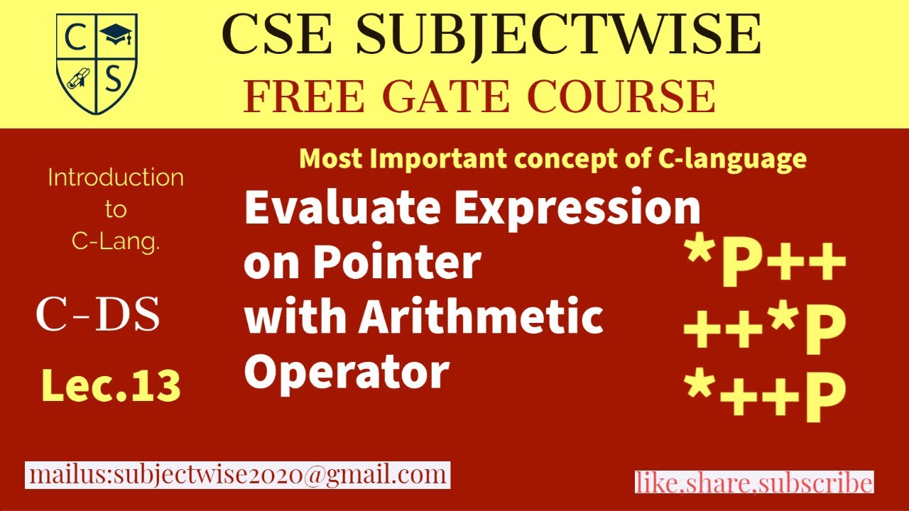 Lec 13 Evaluate Pointer with Arithmetic Opertor||*p++, ++*p, *++p - YouTube