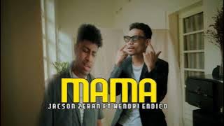 Jacson Zeran - MAMA ft Hendri Endico