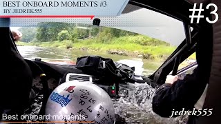 Best onboard moments 3 - by jedrek555