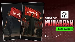 YA HUSSAIN: Chat Gpt MUHARRAM Photo Editing Prompts | Ai Photo Editing | - Ghaus Editz