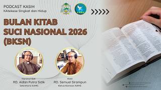 Bulan Kitab Suci Nasional 2026 || Podcast KASIH || KAtekese SIngkat & Hidup || RD. Aidan Putra Sidik