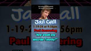 Paul Ferguson describing Timothy  | Jail Call | Shanda VanderArk Case
