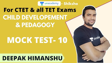 CTET 2020 | CDP Mock Test- 10 | Deepak Himanshu | Unacademy Shiksha