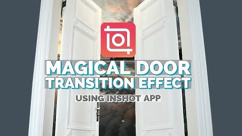 Magical Door Transition Effect Using InShot App #inshot #tutorial #2023