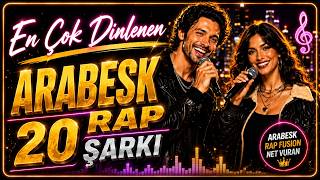 2026 En Yeni̇ Arabesk Rap En Çok Di̇nlenen 20 Şarki Nonstop Mix